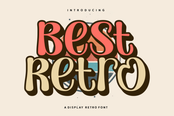 Best Retro: The Display Font for Sweet Branding