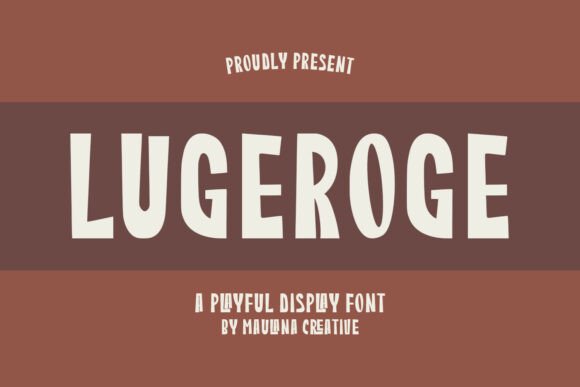 Bringing Fun to Branding with the Lugeroge Typeface