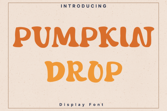 Choosing Pumpkindrop for Warm Editorial Typography