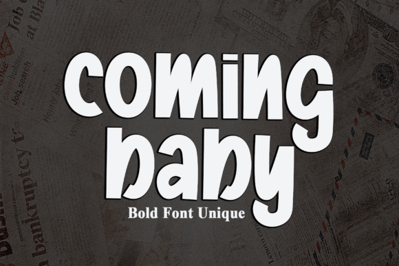 Coming Baby: The Friendly Display Font for Small Brands