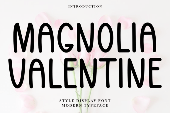Magnolia Valentine: A Soft Display Font for Campaigns
