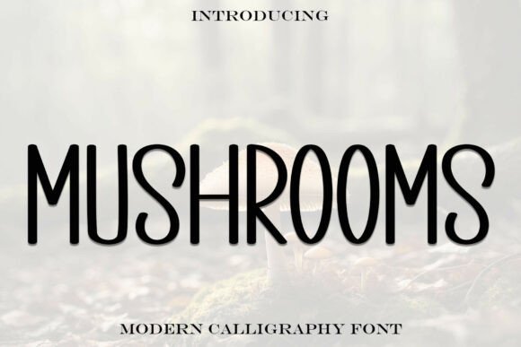 Mushrooms Font: The Perfect Display Typeface for Makers