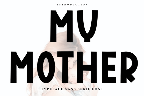 My Mother Font: A Soft Touch for Business Branding