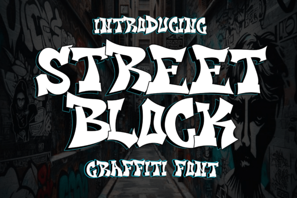 Street Block: The Ultimate Graffiti Display Font for Bold Campaigns